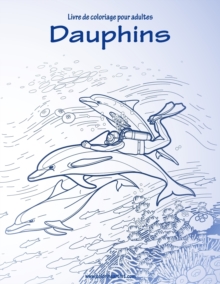 Image for Livre de coloriage pour adultes Dauphins 1