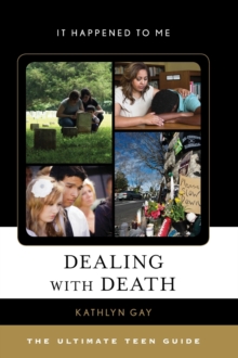 Image for Dealing with death  : the ultimate teen guide