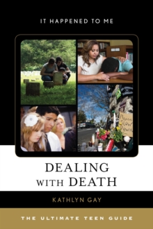 Image for Dealing with death: the ultimate teen guide