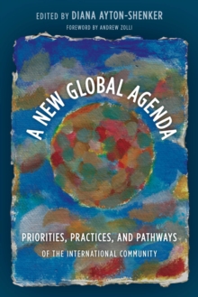 Image for A new global agenda: priorities, practices, and pathways of the international community