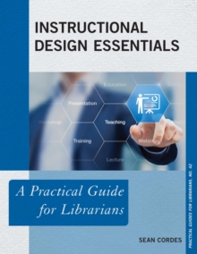 Image for Instructional Design Essentials: A Practical Guide for Librarians
