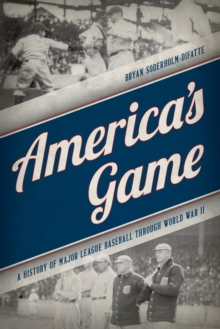 Image for America's game: a history of major league baseball through World War II