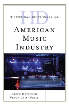 Image for Historical Dictionary of the American Music Industry