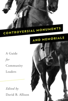 Image for Controversial Monuments and Memorials