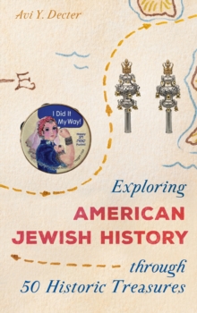 Image for Exploring American Jewish History through 50 Historic Treasures
