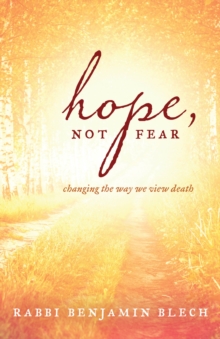 Image for Hope, Not Fear : Changing the Way We View Death