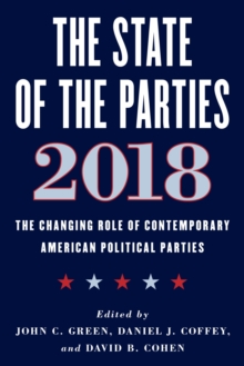 Image for The state of the parties: the changing role of contemporary American political parties