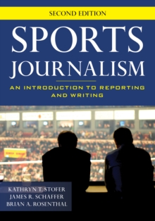 Image for Sports Journalism : An Introduction to Reporting and Writing