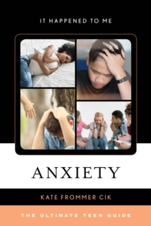 Image for Anxiety  : the ultimate teen guide