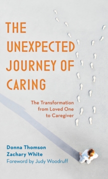 Image for The Unexpected Journey of Caring