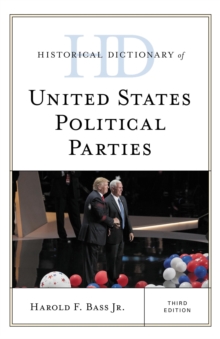 Historical Dictionary of United States Political Parties
