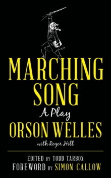 Image for Marching song: a play : and other writings