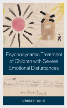 Image for Psychodynamic treatment of children with severe emotional disturbances