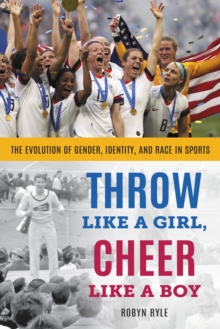 Throw Like a Girl, Cheer Like a Boy