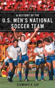 Image for A History of the U.S. Men's National Soccer Team