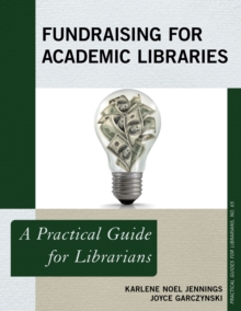 Image for Fundraising for academic libraries  : a practical guide for librarians