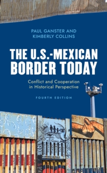 Image for The U.S.-Mexican Border Today: Conflict and Cooperation in Historical Perspective