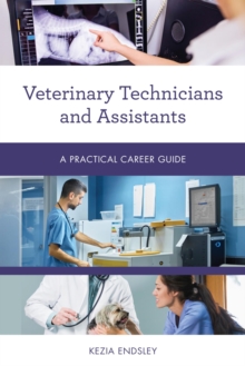 Image for Veterinary Technicians and Assistants: A Practical Career Guide