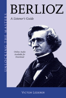 Image for Berlioz: A Listener's Guide