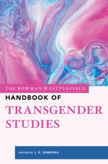 Image for The Rowman & Littlefield Handbook of Transgender Studies