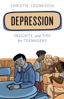 Image for Depression  : insights and tips for teenagers