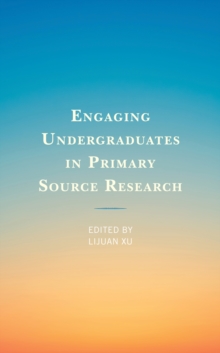 Engaging Undergraduates in Primary Source Research