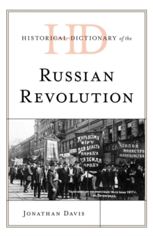 Historical Dictionary of the Russian Revolution