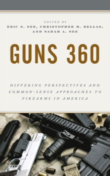 Image for Guns 360  : differing perspectives and common-sense approaches to firearms in America