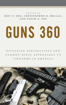Image for Guns 360: Differing Perspectives and Common-Sense Approaches to Firearms in America