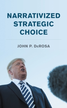 Narrativized Strategic Choice