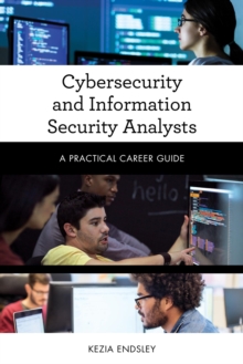 Image for Cybersecurity and Information Security Analysts: A Practical Career Guide