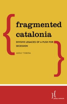 Fragmented Catalonia: Divisive Legacies of a Push for Secession