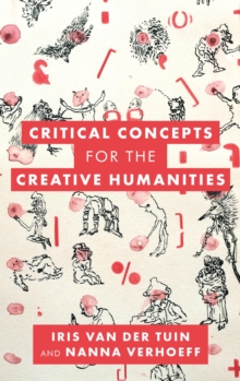 Image for Critical concepts for the creative humanities