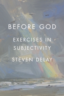Image for Before God  : exercises in subjectivity