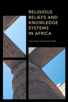 Image for Religious Beliefs and Knowledge Systems in Africa
