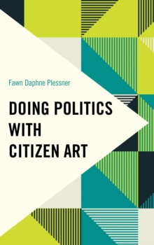 Image for Doing politics with citizen art
