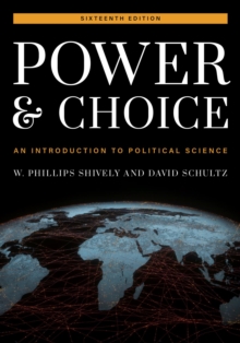 Image for Power and Choice: An Introduction to Political Science