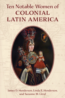 Image for Ten Notable Women of Colonial Latin America