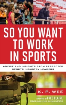 Image for So you want to work in sports: advice and insights from respected sports industry leaders