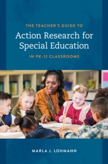 Image for The Teacher's Guide to Action Research for Special Education in PK-12 Classrooms