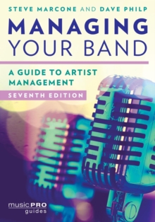Image for Managing your band: a guide to artist management.