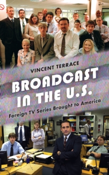 Image for Broadcast in the U.S  : foreign TV series brought to America