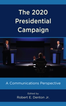 The 2020 Presidential Campaign: A Communications Perspective