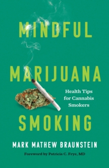 Image for Mindful marijuana smoking  : health tips for cannabis smokers