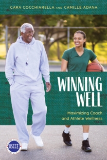 Image for Winning well: maximizing coach and athlete wellness