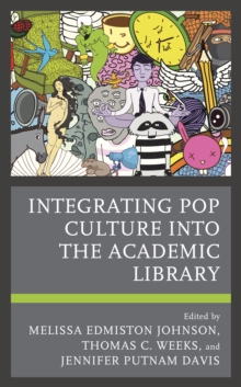 Image for Integrating Pop Culture into the Academic Library