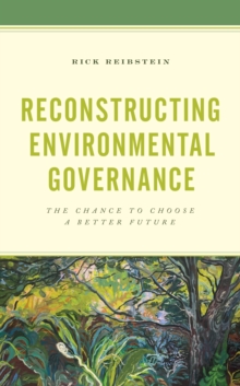 Image for Reconstructing Environmental Governance