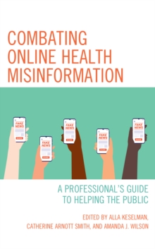 Combating Online Health Misinformation: A Professional’s Guide to Helping the Public