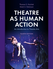 Image for Theatre as Human Action: An Introduction to Theatre Arts