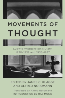 Image for Movements of thought  : Ludwig Wittgenstein's diary, 1930-1932 and 1936-1937